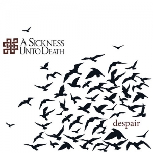 A Sickness Unto Death - Despair (2013)