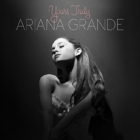 Ariana Grande - Yours Truly    ( 2013 )