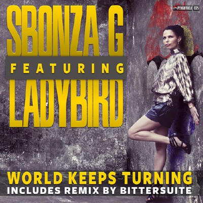 Sbonza G & Ladybird - Worlds Keep Turning