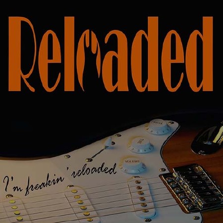 Reloaded - I'm Freakin' Reloaded   ( 2013 )