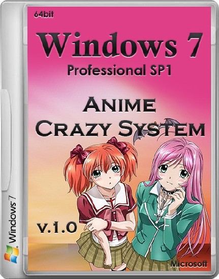 Windows 7 Professional SP1 x64 Anime Crazy System Mister ZET v.1.0 (2013/RUS)