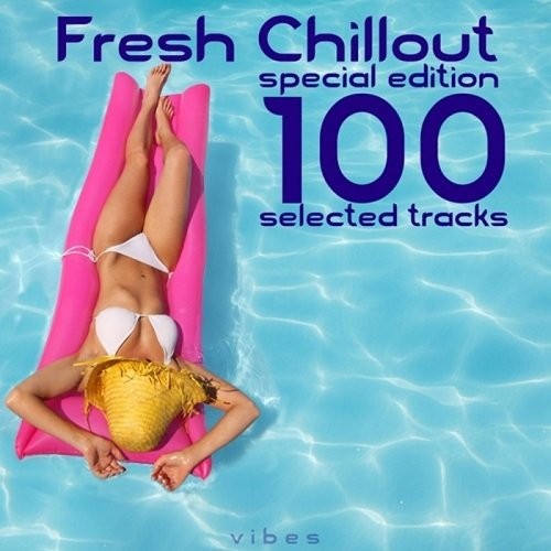 Fresh Chillout Special Edition 100 Selected Tracks (2013)