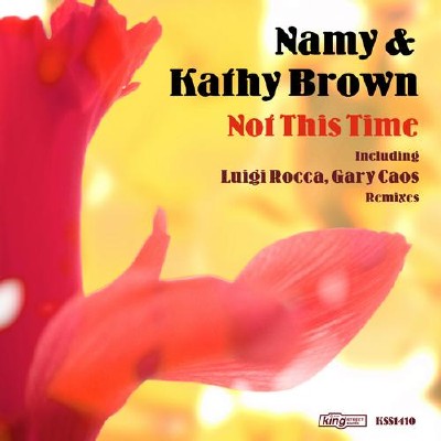 Kathy Brown & Namy  Not This Time