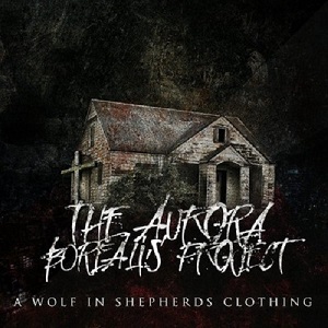 The Aurora Borealis Project – A Wolf in Shepherd's Clothing (Single) (2013)