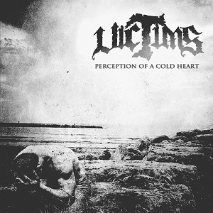 Victims – Perception Of A Cold Heart (New Song) (2013)