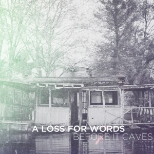A Loss For Words - Distance / Conquest of Mistakes (New Tracks) (2013)