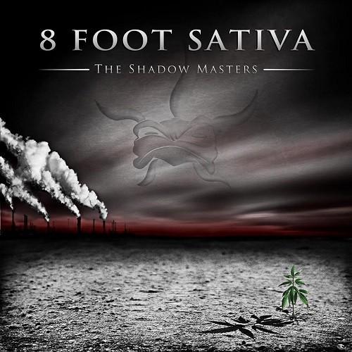 8 Foot Sativa - The Shadow Masters (2013)