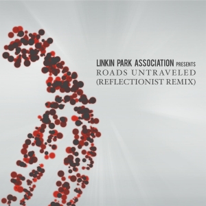 Linkin Park - Roads Untraveled (Reflectionist Remix) (New Track) (2013)
