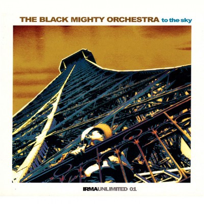 BLACK MIGHTY ORCHESTRA  TO THE SKY