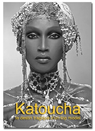 .   - / Katoucha, le destin tragique d'un top model (2009) DVB