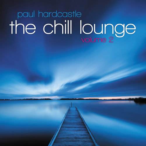 Paul Hardcastle - The Chill Lounge Vol 2 (2013)
