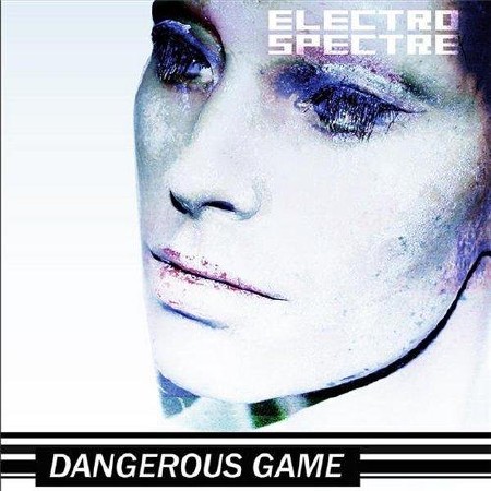 Electro Spectre - Dangerous Game [Russian Edition]  (2013)