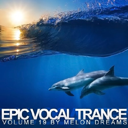 Epic Vocal Trance Volume 19 (2013)