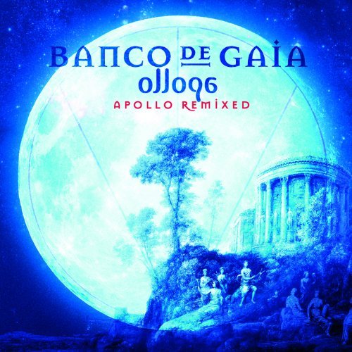 Banco De Gaia - Ollopa: Apollo Remixed (2013)