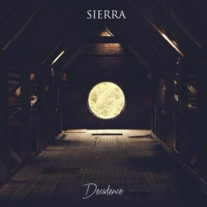 Sierra – Decadence (new song) (2013)
