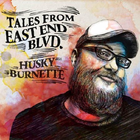 Husky Burnette  Tales from East End Blvd.  (2013)
