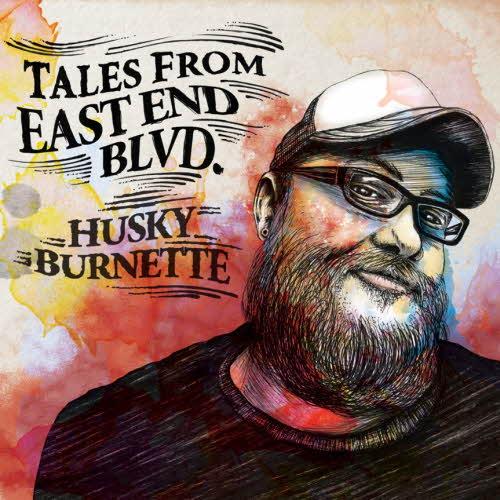 Husky Burnette – Tales from East End Blvd.  (2013)
