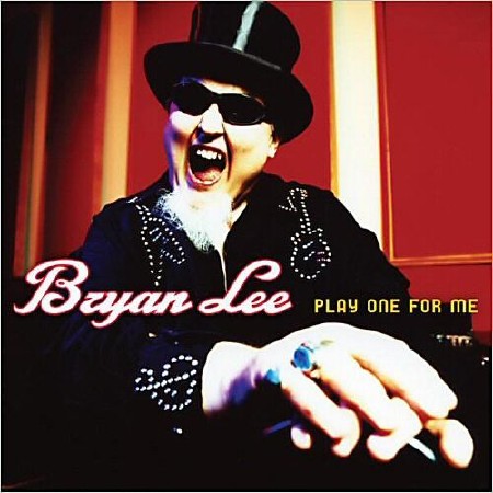 Bryan Lee - Play One For Me  (2013)