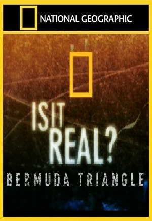 NG.   ?   / Is it Real? Bermuda Triangle (2006) HDTVRip 720p