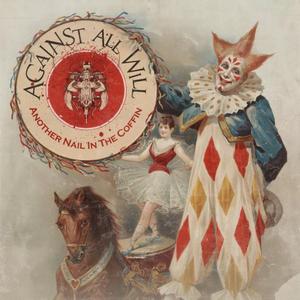 Against All Will - Another Nail In The Coffin (Single) (2013)