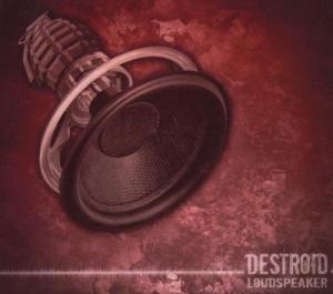 Destroid - Loudspeaker (2007)