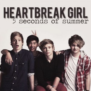 5 Seconds of Summer – Heartbreak Girl (New Song) (2013)