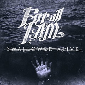 For All I Am - Swallowed Alive [Single] (2013)