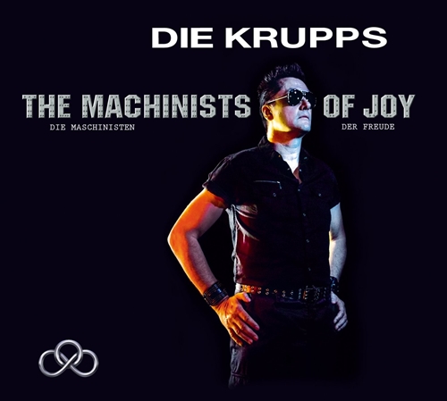 Die Krupps - The Machinists of Joy (2013) [Limited Edition]