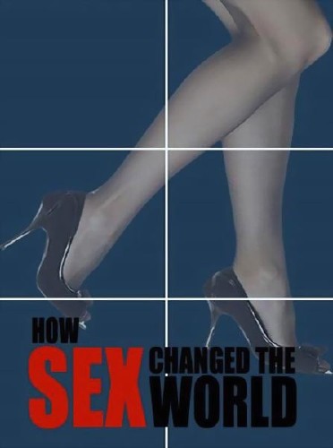     / How Sex Changed the World (2013) SATRip