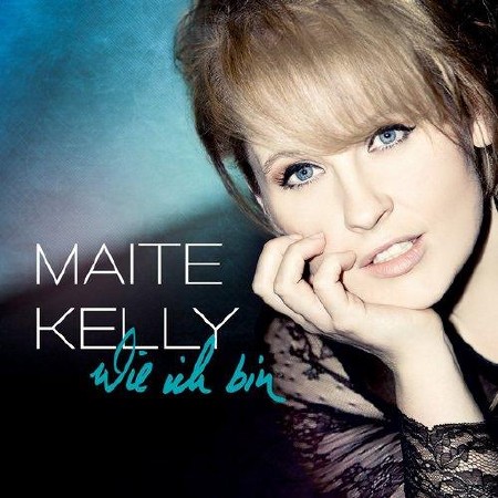 Maite Kelly - Wie Ich Bin  (2013)