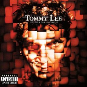 Tommy Lee - Never A Dull Moment (2002)