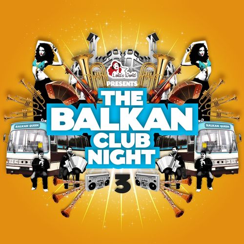VA - The Balkan Club Night Vol. 3 - (2013)