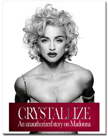 Бриллиант. Тайная история Мадонны / Crystallize. An unauthorized Story on Madonna (2010) SATRip