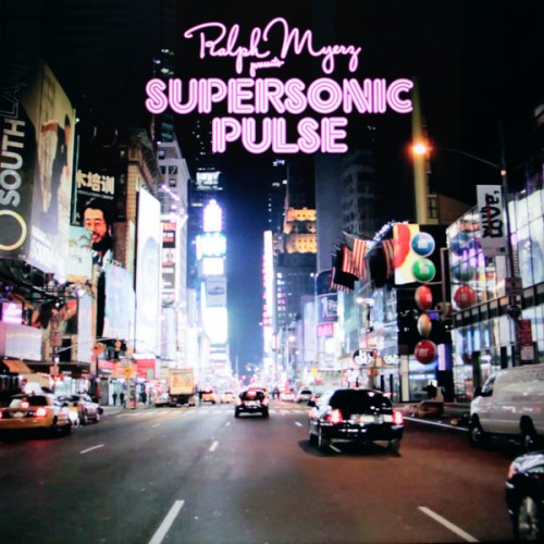Ralph Myerz - Supersonic Pulse (2013)
