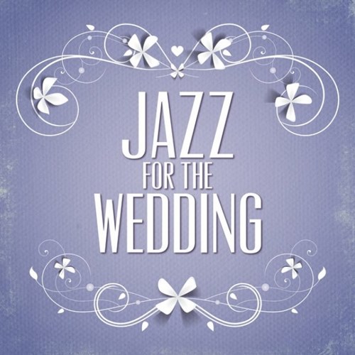 VA - Jazz for the Wedding (2013)