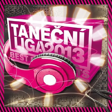 Tanecni Liga Best Dance Hits 2013 (2013)