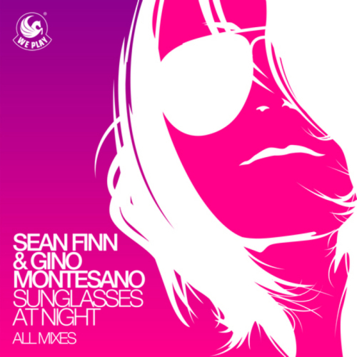 Sean Finn & Gino Montesano - Sunglasses At Night (Remixes) 2013