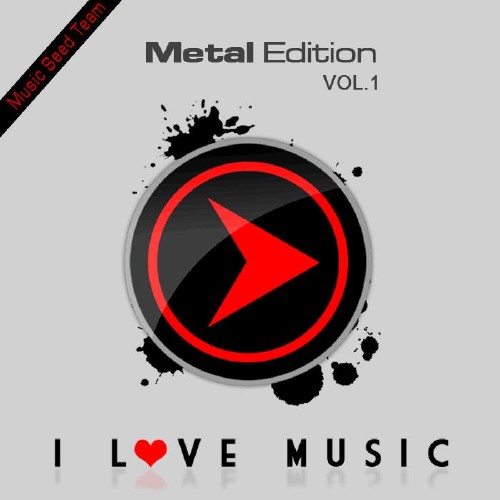 I Love Music! - Metal Edition Vol.1 (2013)