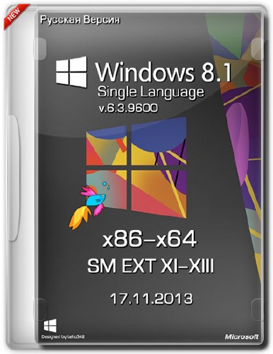 Windows 8.1 Single Language 6.3.9600 х86-x64 SM EXT XI-XIII (RUS/2013)