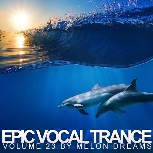 Epic Vocal Trance Volume 23 (2013)