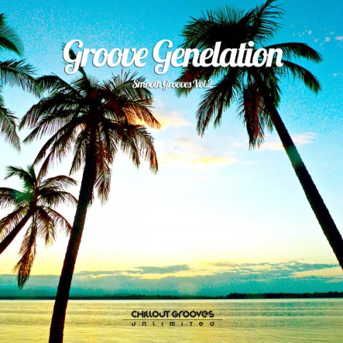 Groove Genelation - Smooth Grooves, Vol. 2 (2013) 