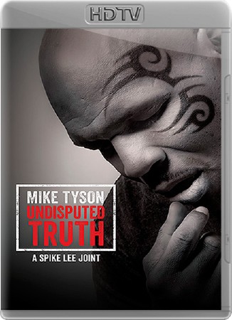 Майк Тайсон: Неоспоримая правда / Правда Майка Тайсона / Mike Tyson: Undisputed Truth (2013) HDTVRip