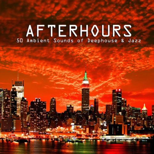 VA - Afterhours - 50 Ambient Sounds of Deephouse & Jazz (2013)