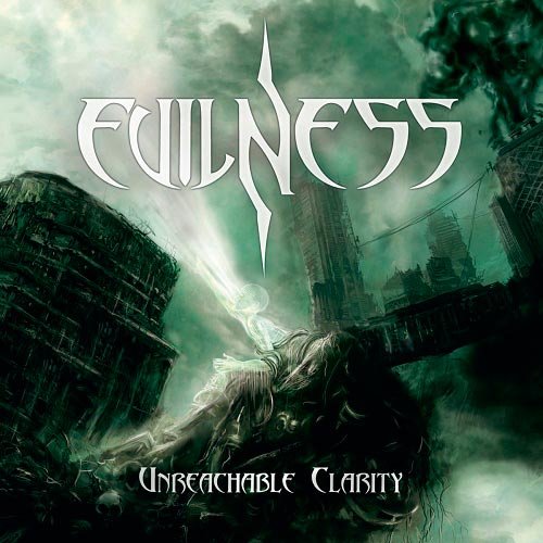 Evilness - Unreachable Clarity (2013)