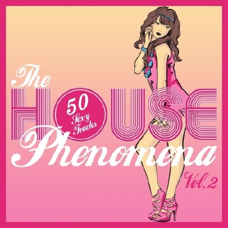 The HOUSE Phenomena - 50 Sexy Tracks, Vol. 2 (2013) 