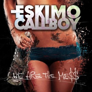Eskimo Callboy - We Are The Mess (Single) (2013)