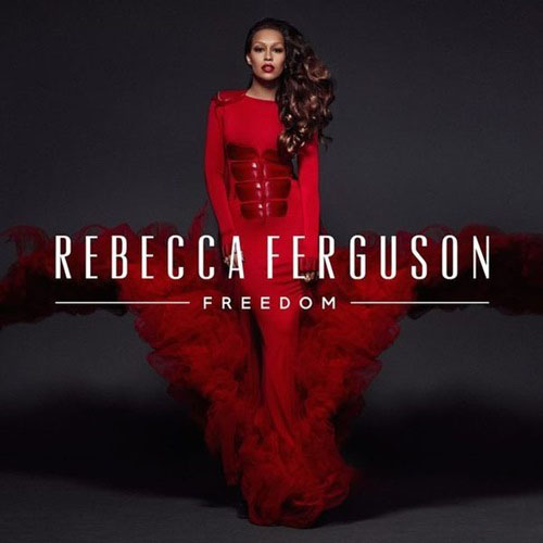 Rebecca Ferguson - Freedom (Deluxe Edition) (2013)
