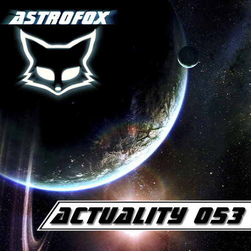 Astrofox – Actuality 053 (2013)