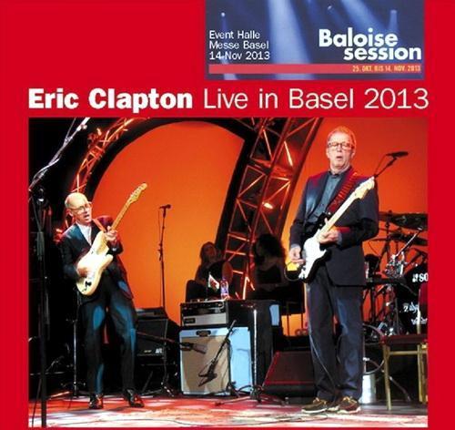 Eric Clapton - Live In Basel (2013)
