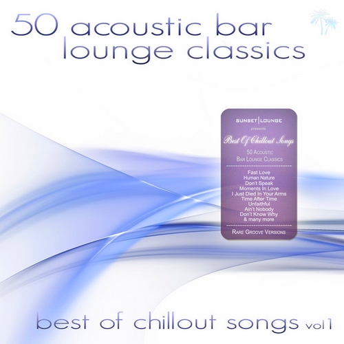 50 Acoustic Bar Lounge Classics Vol 1 (2013)